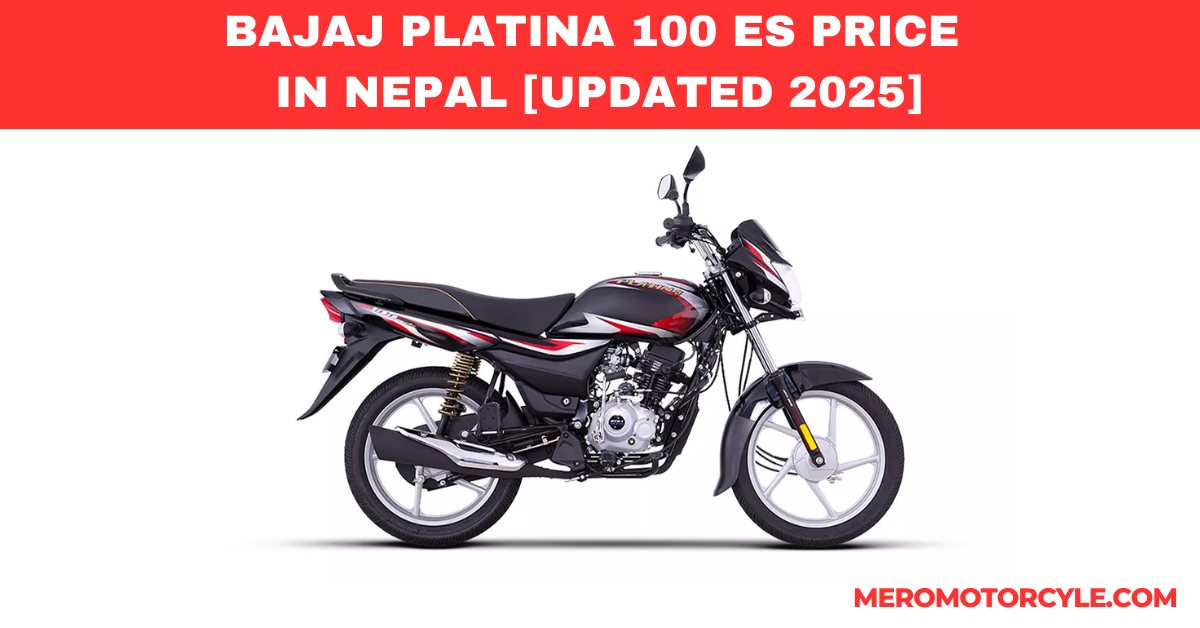 BAJAJ PLATINA 100 ES PRICE
 IN NEPAL [UPDATED 2025]