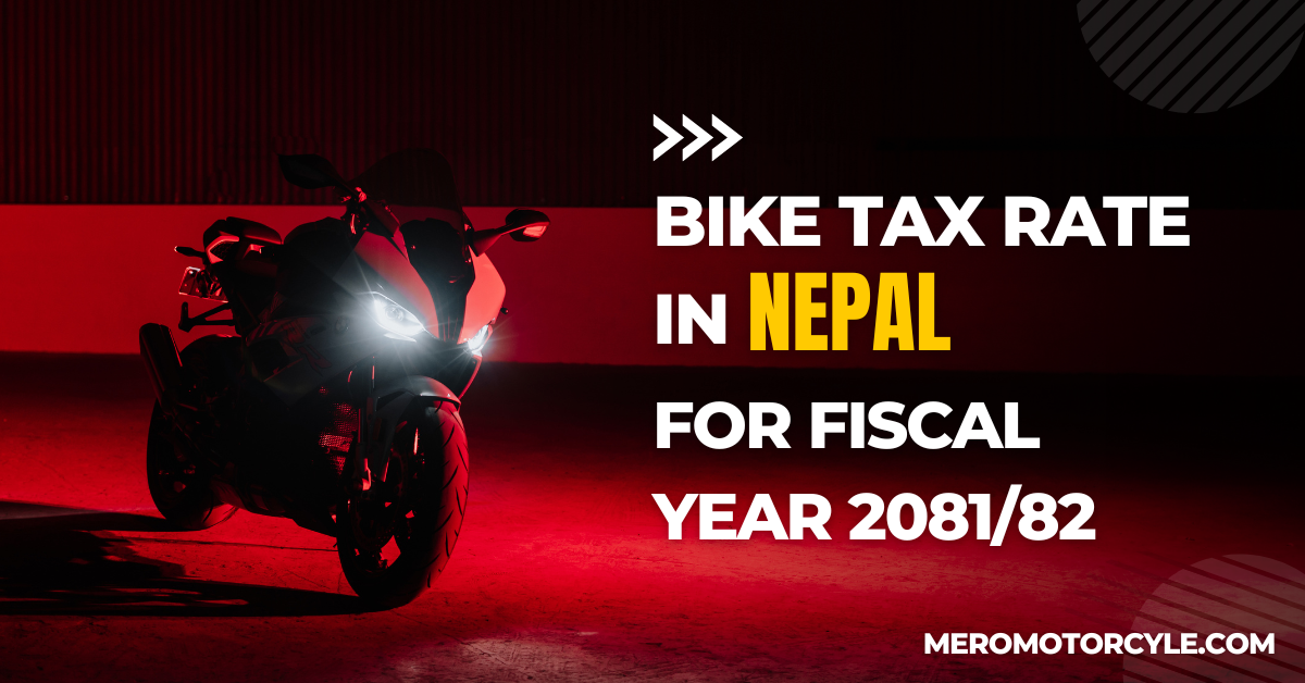 bike tax rate in nepal for the fiscal year 2081/82